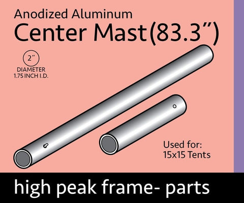 Center Mast Assembly for 15' x 15' High Peak Frame Tents