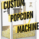 Build Your Own Custom Popcorn Machine