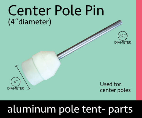 4" Diameter Center Tent Pole Replacement Tip
