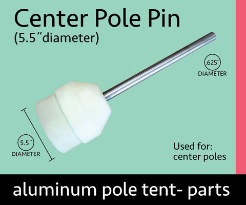 5.5" Diameter Center Tent Pole Replacement Tip
