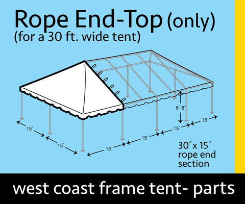 30' x 15' Rope End Extender West Coast Frame Tent Top Only
