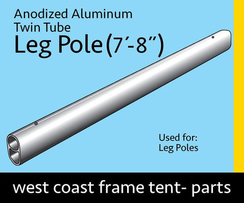 7' 8" Leg Pipe for West Coast Frame Tent, Twin Tube